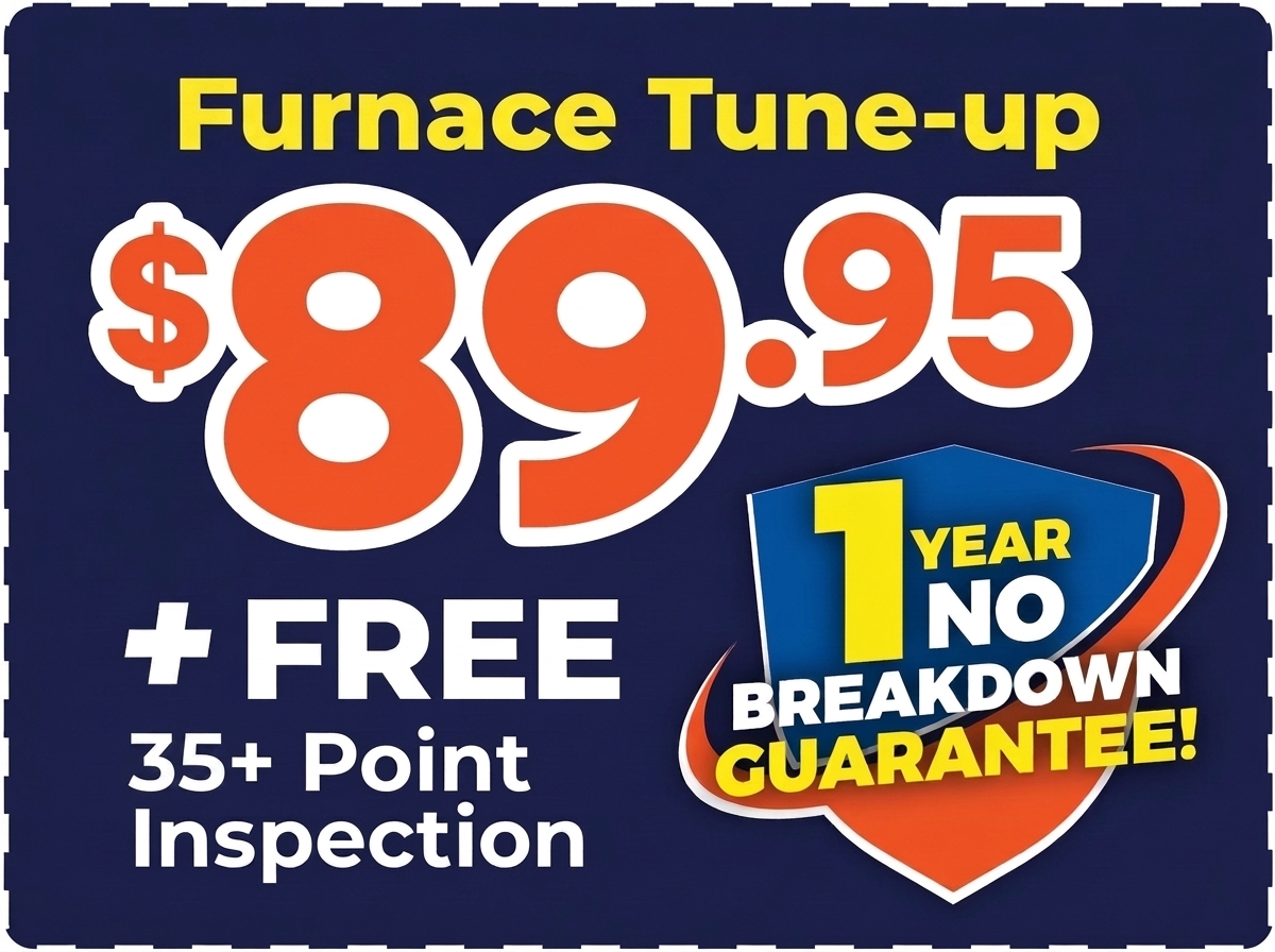 Furnace Tune Up $89.95 + Free 35 Plus Point Inspection