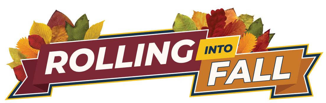 Rolling into Fall Promo Logo